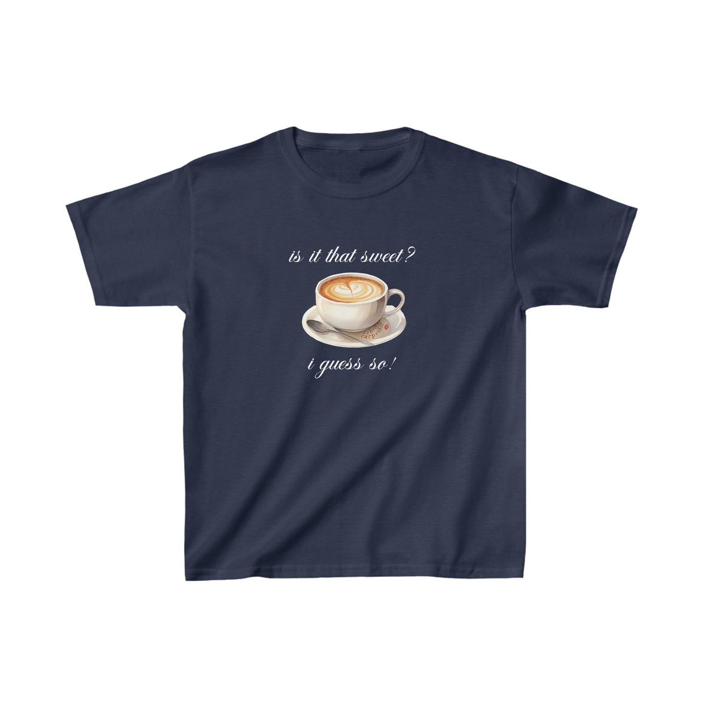 Sabrina Espresso 'is it that sweet?' Baby Tee