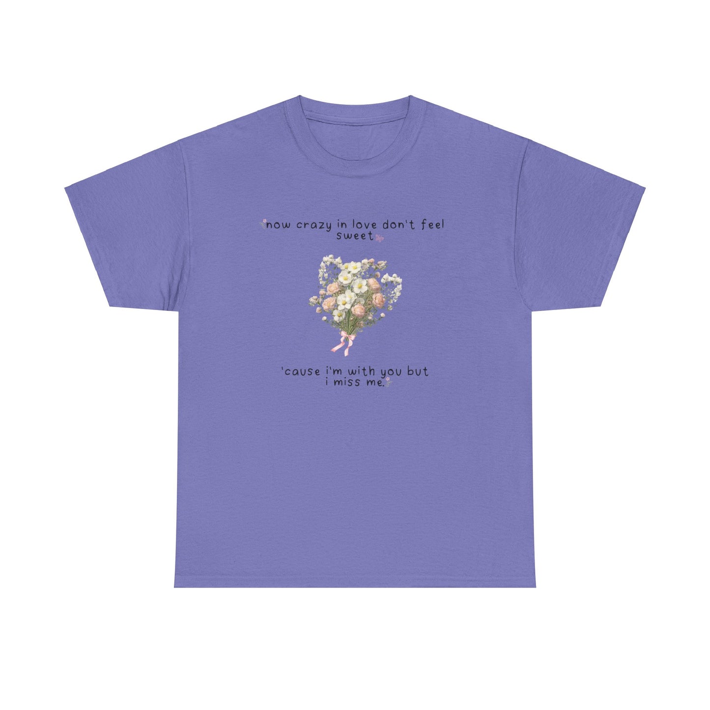 Olivia White Flowers 'now crazy in love don't feel sweet' Tee