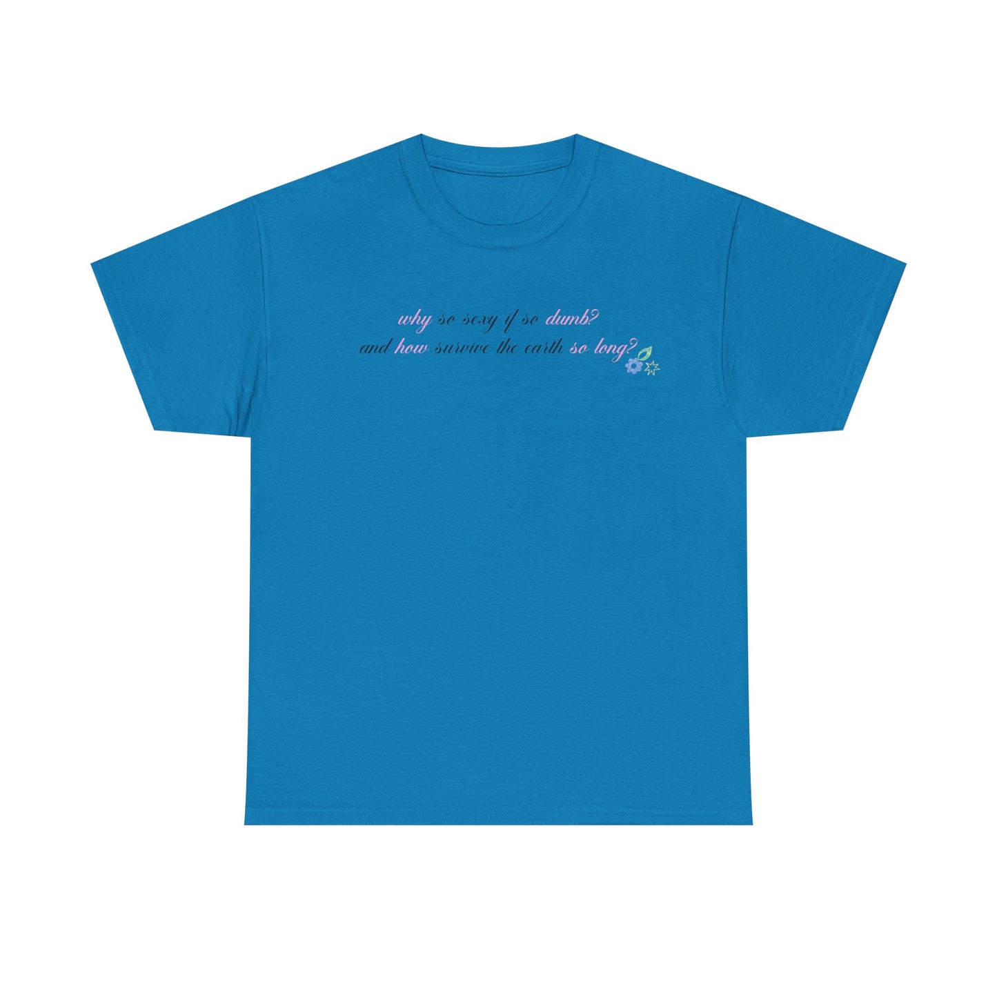 Sabrina Manchild 'why so sexy' Tee