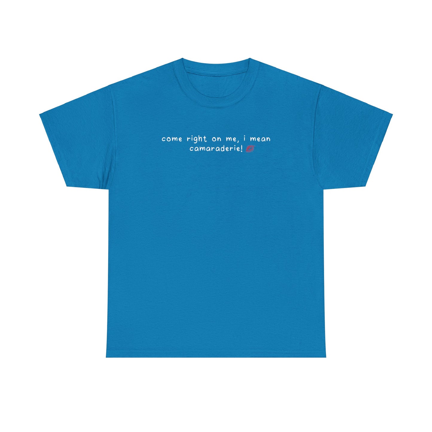 Sabrina Bed Chem 'come right on me' Tee