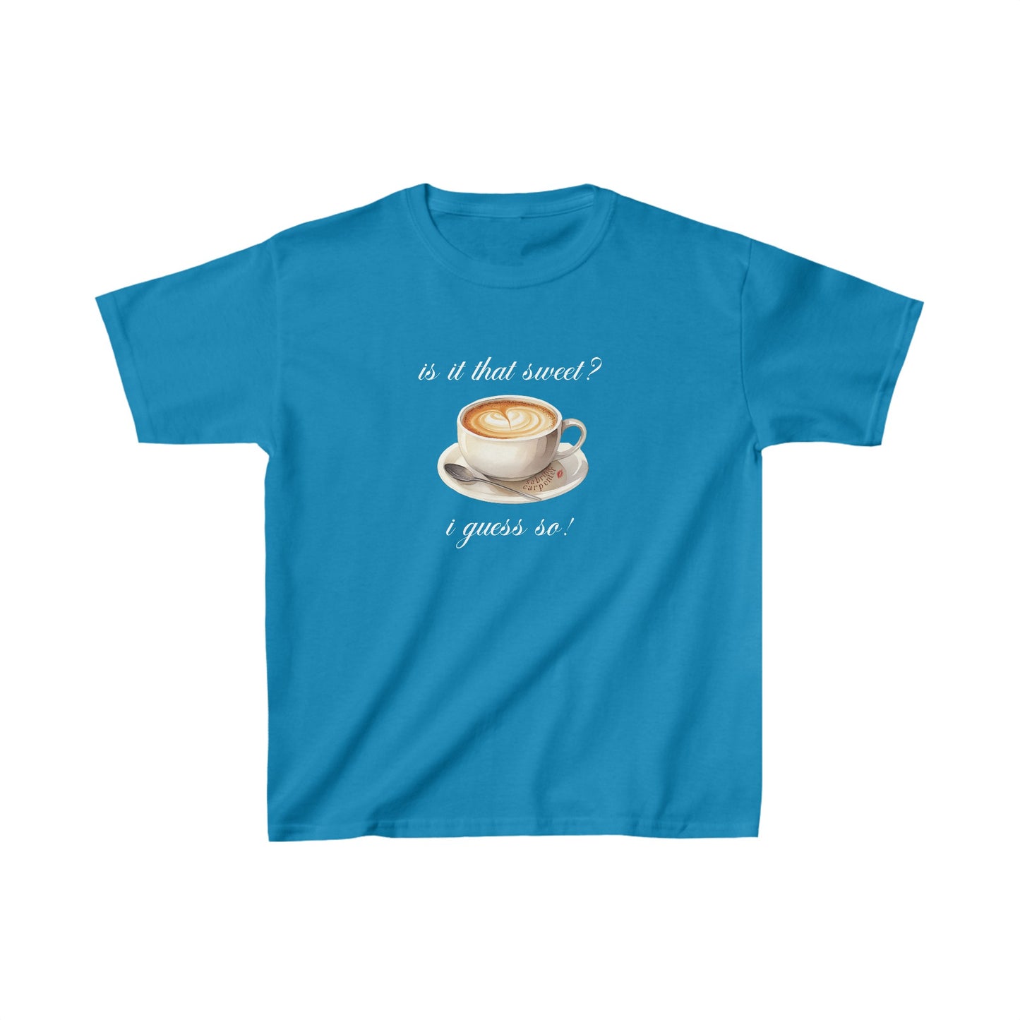 Sabrina Espresso 'is it that sweet?' Baby Tee