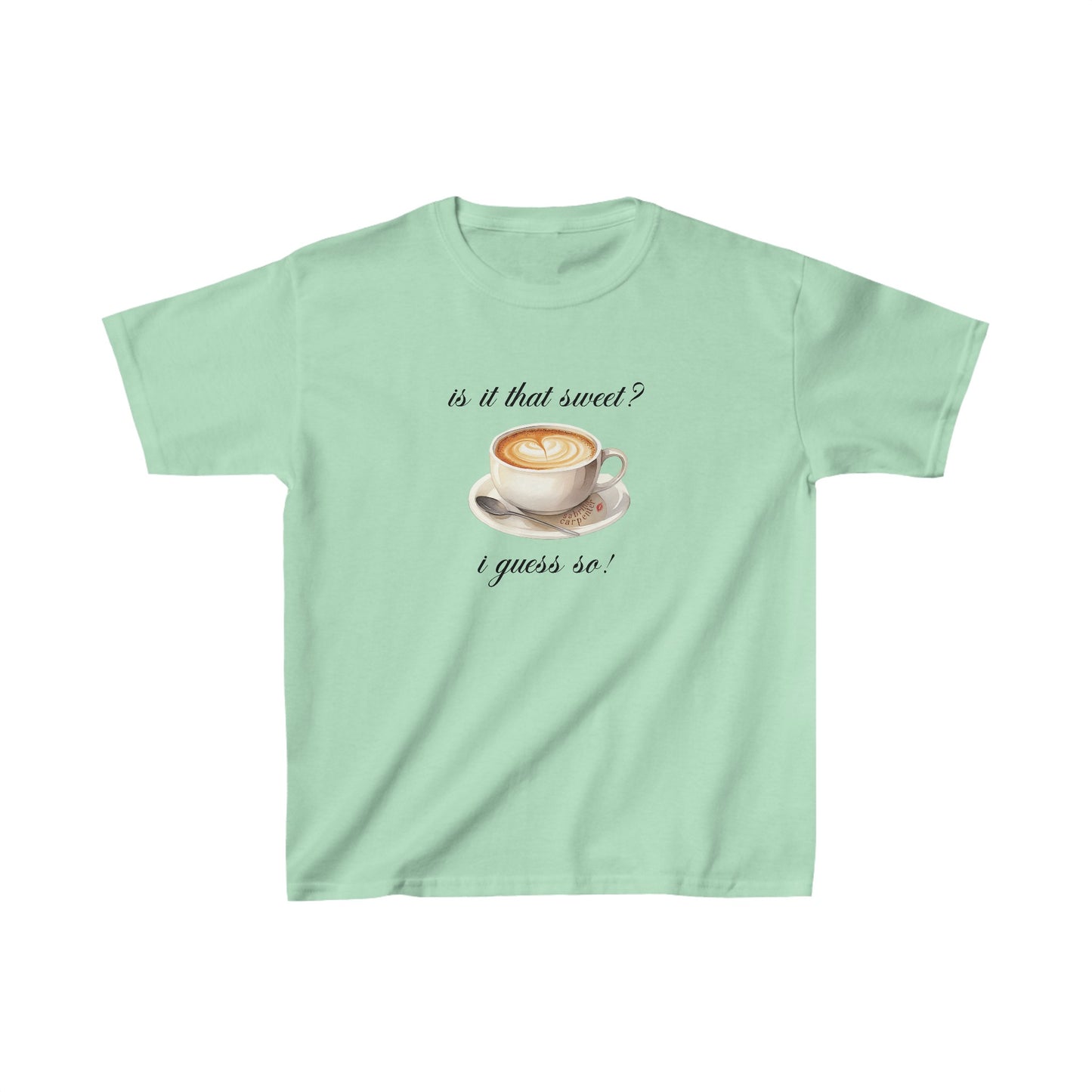 Sabrina Espresso 'is it that sweet?' Baby Tee
