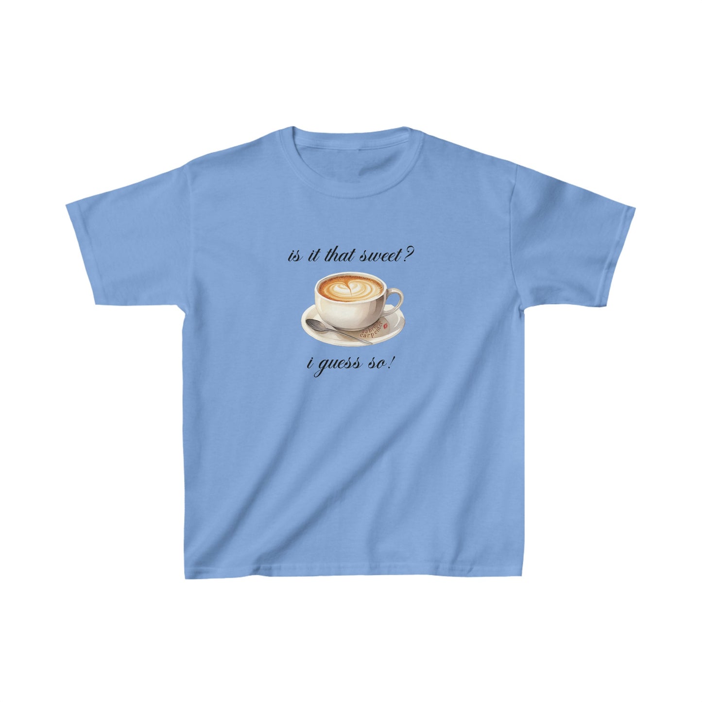 Sabrina Espresso 'is it that sweet?' Baby Tee