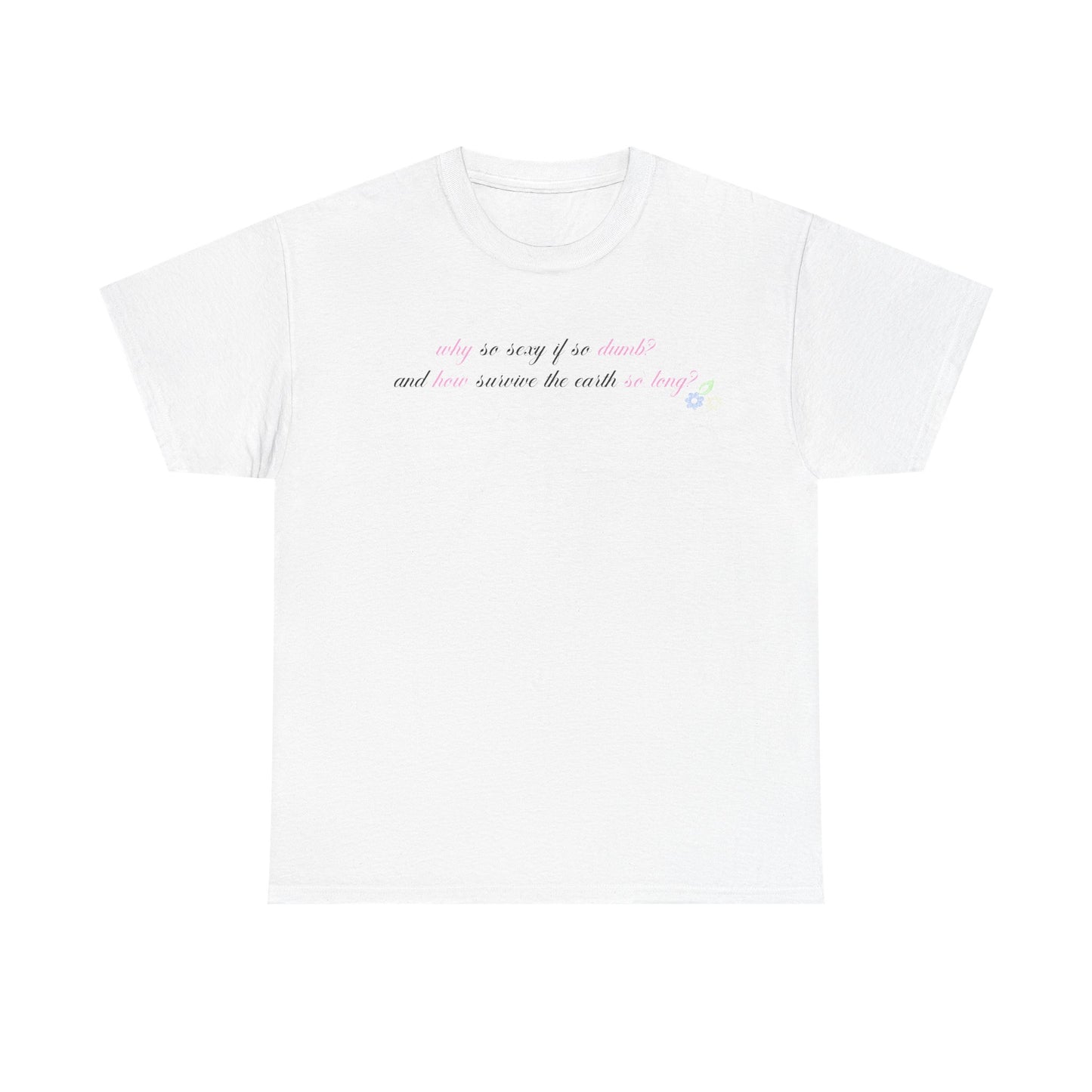 Sabrina Manchild 'why so sexy' Tee