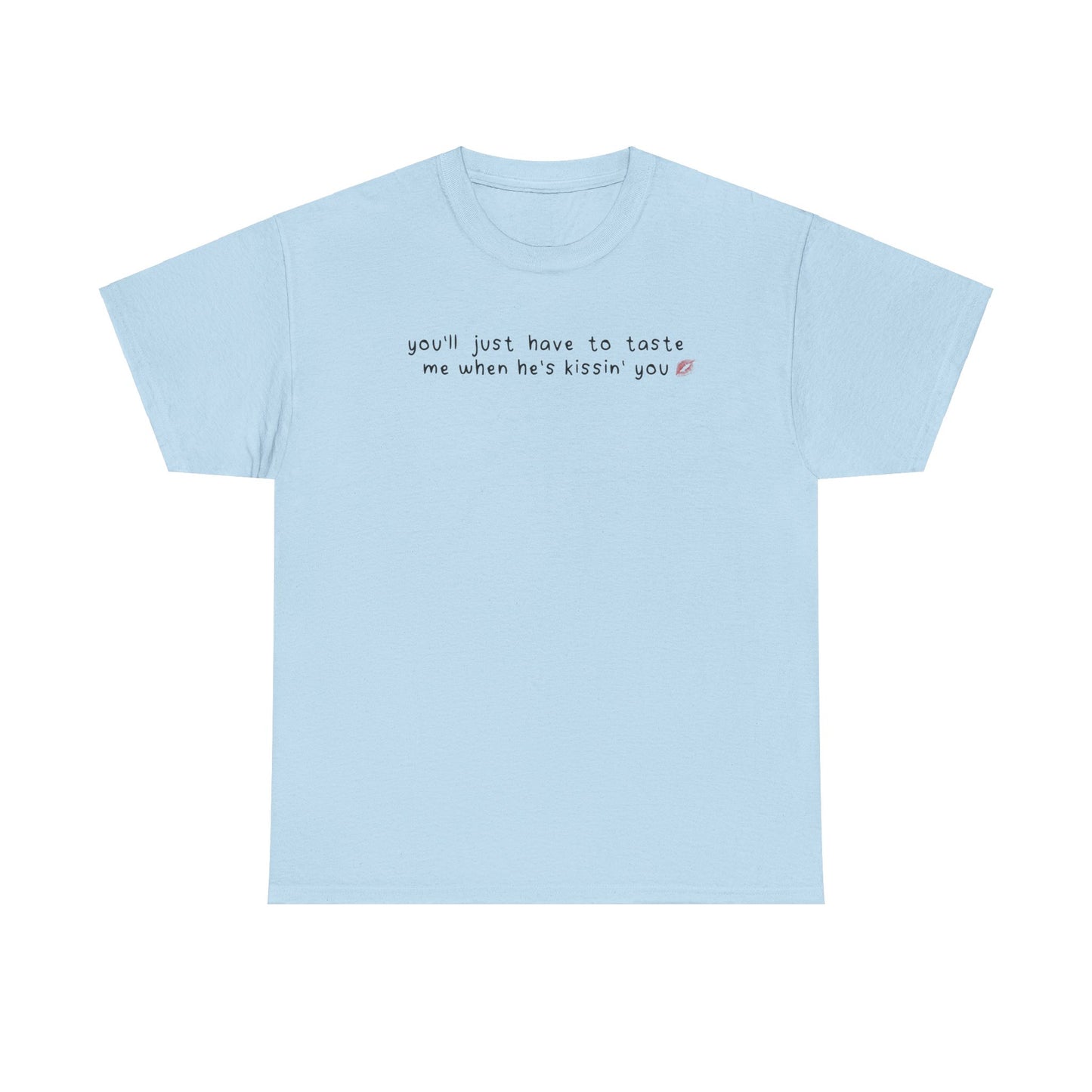 Sabrina Taste 'when he's kissin' you' Tee