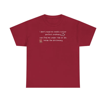 Katseye Debut 'i don't need no cookie cutter perfect ordinary' Tee