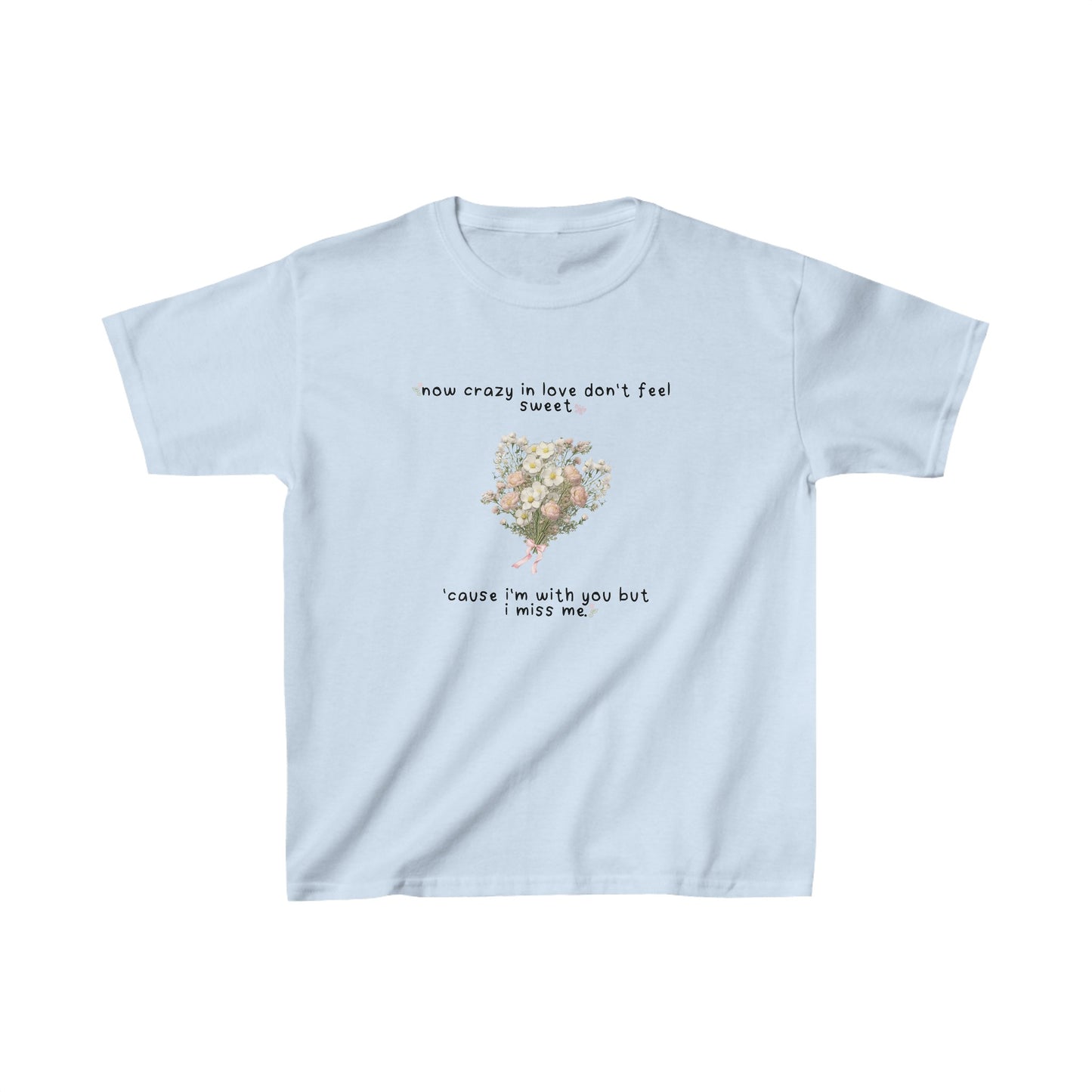 Olivia Rodrigo White Flowers 'now crazy in love don't feel sweet' Baby Tee