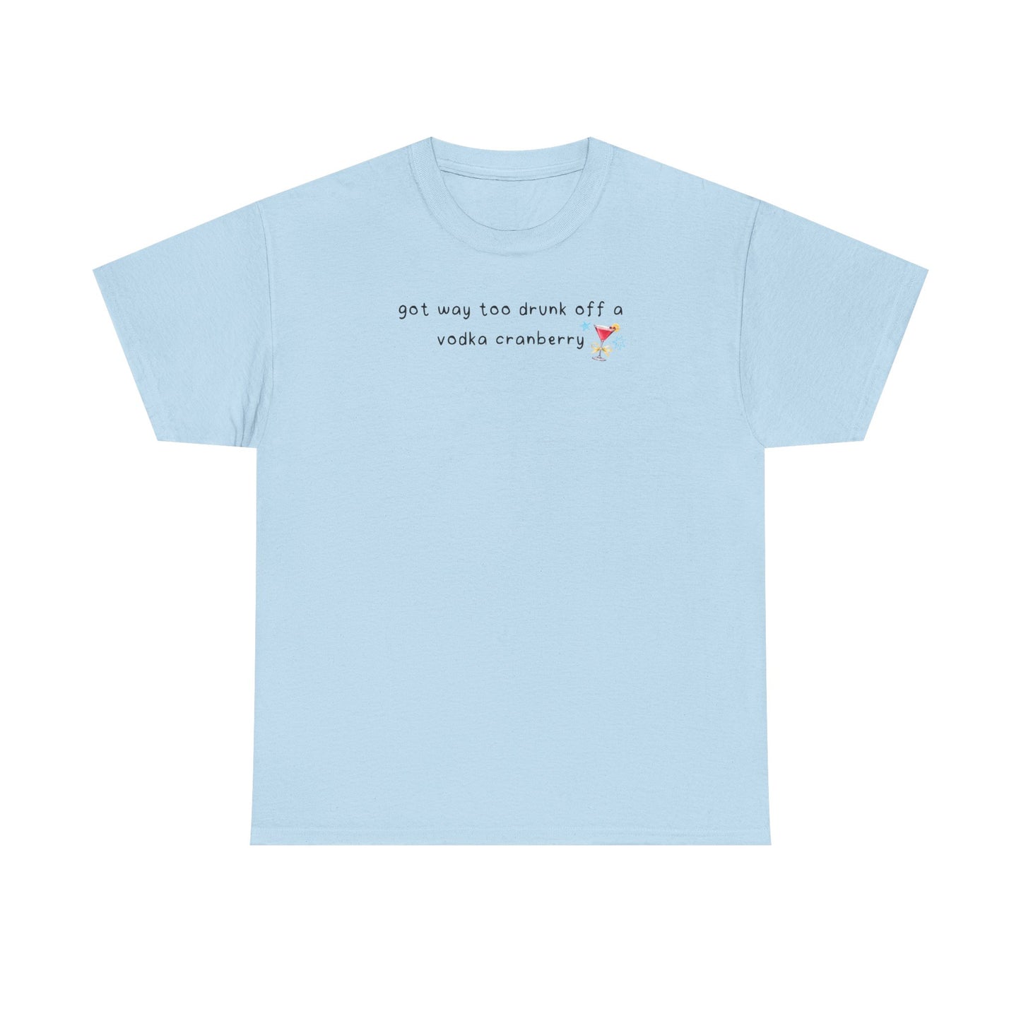 Conan Vodka Cranberry 'got way too drunk off a vodka cranberry' Tee