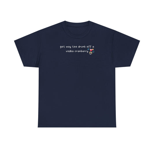 Conan Vodka Cranberry 'got way too drunk off a vodka cranberry' Tee